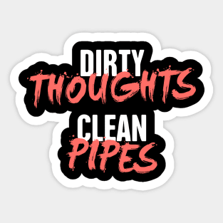 Dirty Thoughts | Funny Plumber Gift Sticker